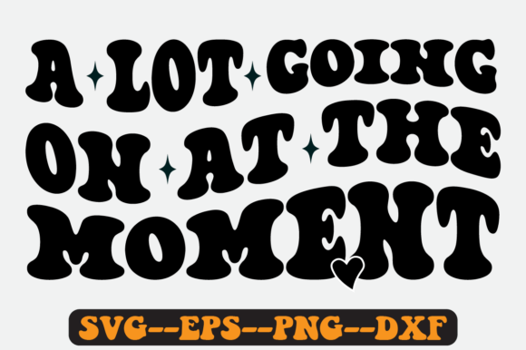 A Lot Going on at the Moment Retro SVG