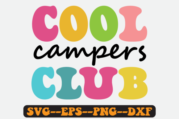 Cool Campers Club Groovy Retro SVG: Graphics for Crafts & Content