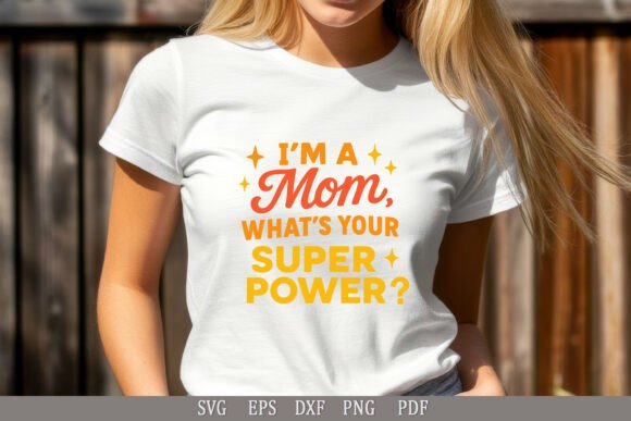 Funny Mom Quote Design SVG PNG PDF DXF Graphics