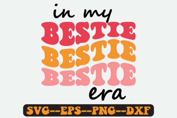 In My Bestie Era Groovy Retro SVG Graphics