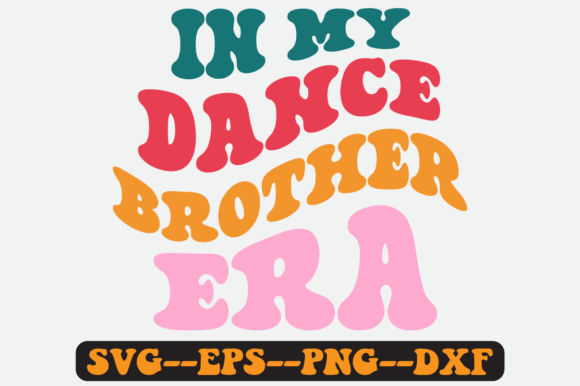 In My Dance Sister Era Groovy Retro SVG: Graphics for Crafts & Content