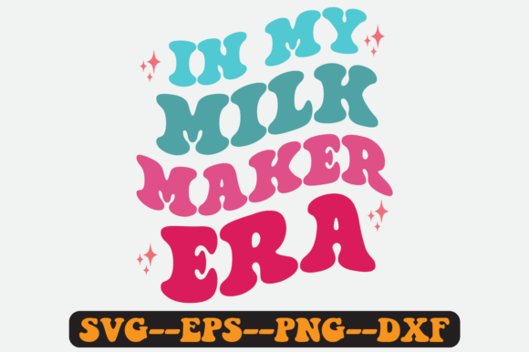 In My Milk Maker Era Groovy Retro SVG: Graphics for Crafts