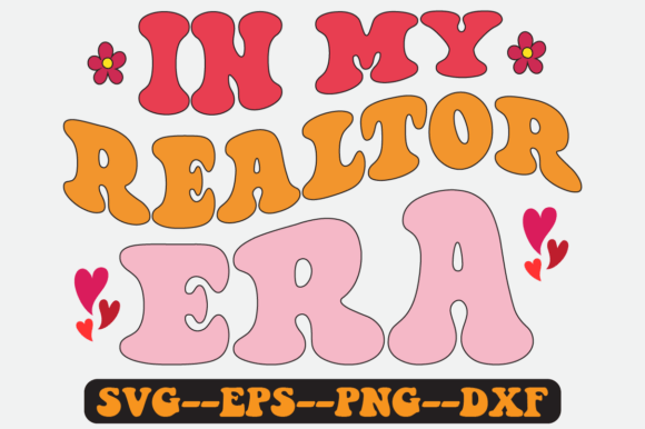 In My Realtor Era Groovy Retro SVG: Graphics for Crafts