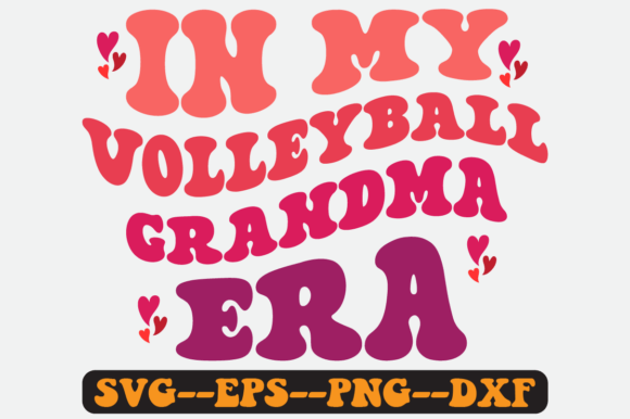 In My Volleyball Grandma Era Retro SVG: Graphics for Crafts-Driven Brands