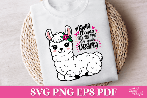 Mama Llama Got No Time for Drama SVG — Crafts & Graphics
