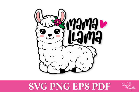 Mama Llama SVG Quote: Graphics for Crafts & Creative Brands