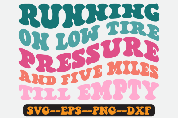 Running on Low Tire Pressure Retro SVG: Graphics for Crafts & Content