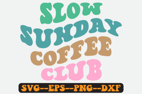 Slow Sunday Coffee Club: Groovy Retro Graphics for Crafts