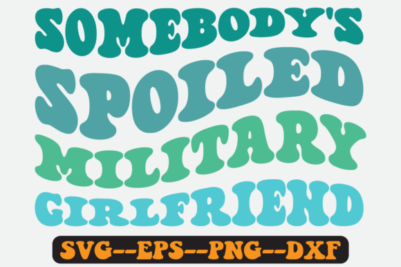 Somebody’s Spoiled Military Girlfriend: Retro Graphics for Crafts
