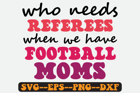 Who Needs Referees Graphics for Crafts